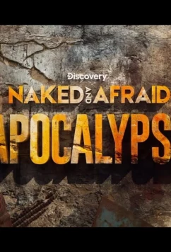 Постер: Голые и напуганные: Апокалипсис / Naked and Afraid: Apocalypse (2025)