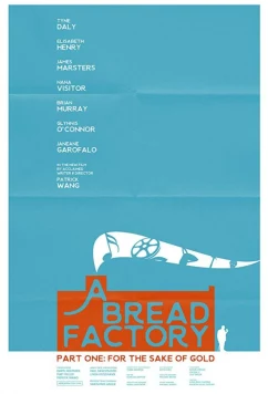 Постер: Хлебозавод. Часть Первая / A Bread Factory, Part One (2018)