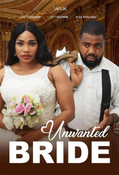 Постер: Нежеланная невеста / Unwanted Bride (2024)