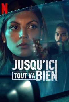 Постер: Пока всё хорошо / Jusqu'ici tout va bien (2023)