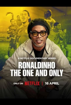 Постер: Роналдиньо: Единственный и неповторимый / Ronaldinho Gaúcho / Ronaldinho：The One and Only (2026)