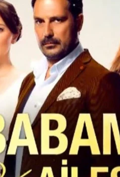 Постер: Семья моего отца / Babam ve Ailesi (2016)