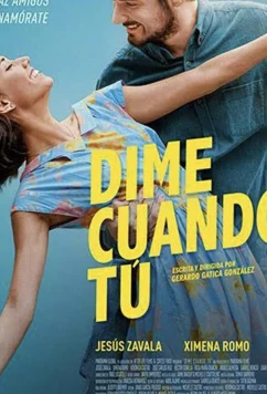 Постер: Скажи мне, когда… / Dime Cuándo Tú (2020)