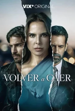 Постер: Снова упасть / Volver a Caer (2023)