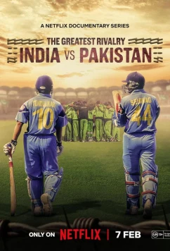 Постер: Величайшее соперничество: Индия против Пакистана / The Greatest Rivalry: India vs Pakistan (2025)