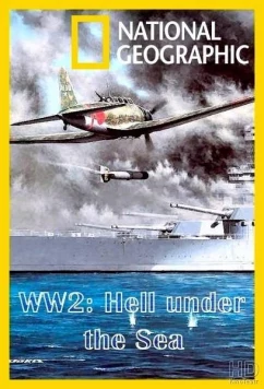 Постер: Вторая мировая: Ад под водой / WW2: Hell under the Sea (2016)