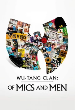 Постер: Wu-Tang Clan: О микрофонах и людях / Wu-Tang Clan: Of Mics and Men (2019)