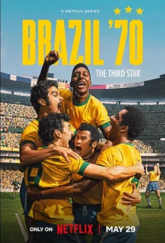 Постер: Бразилия 1970: Третья звезда / Brazil 70 - A saga do Tri (2026)