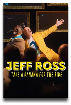Постер: Джефф Росс: Возьми банан в дорогу / Jeff Ross: Take a Banana for the Ride (2026)