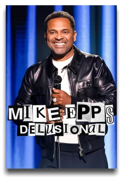 Постер: Майк Эппс: Питая иллюзии / Mike Epps: Delusional (2026)