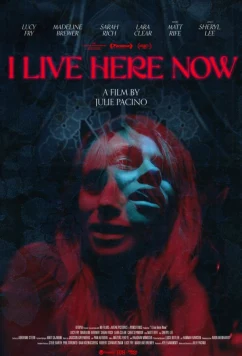 Постер: Теперь я живу здесь / I Live Here Now (2025)