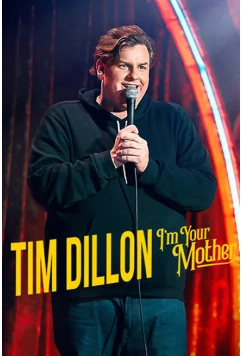 Постер: Тим Диллон: Я твоя мать / Tim Dillon: I'm Your Mother (2025)