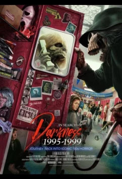 Постер: В поисках тьмы 1995-1999: Путешествие в культовый хоррор 90-х / In Search of Darkness 1995-1999: Journey Back Into Iconic '90s Horror (2025)