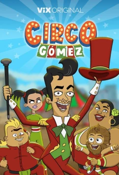Постер: Цирк Гомеса / Circus Gomez (2026)