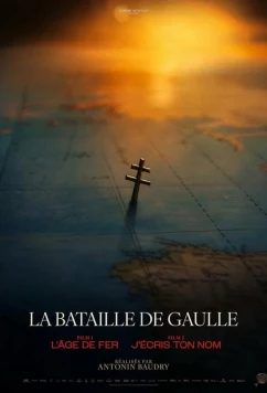 Постер: Де Голль: Железный век / La bataille de Gaulle: L'âge de fer (2026)