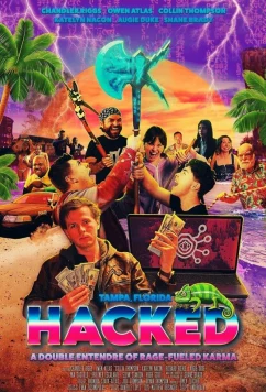 Постер: Хакнули: Двусмысленный гнев кармической мести / Hacked: A Double Entendre of Rage Fueled Karma (2025)
