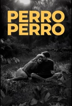 Постер: Собака Собака / Песик, песик / Perro Perro (2025)