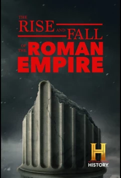 Постер: Взлёт и падение Римской империи / The Rise and Fall of the Roman Empire (2026)